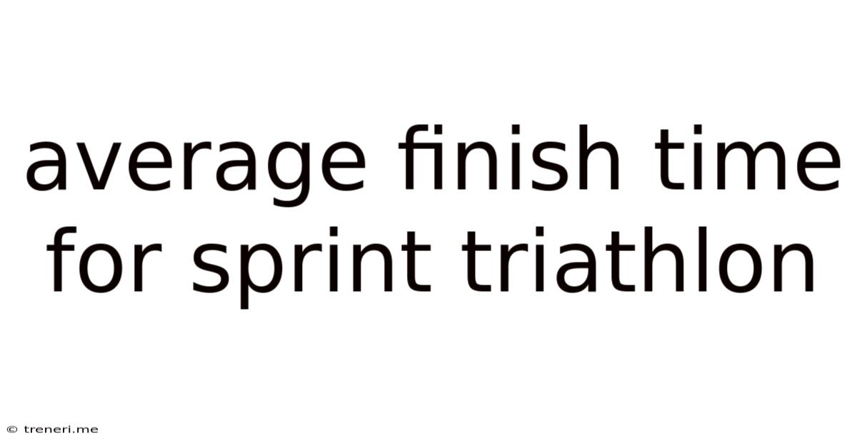 Average Finish Time For Sprint Triathlon