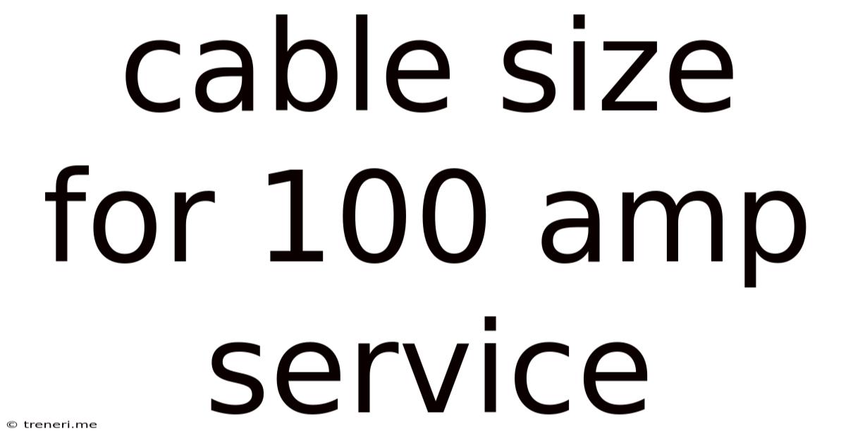 Cable Size For 100 Amp Service