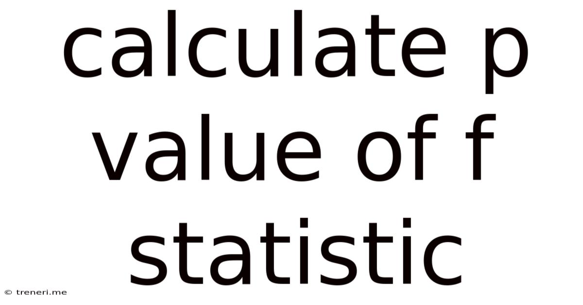 Calculate P Value Of F Statistic