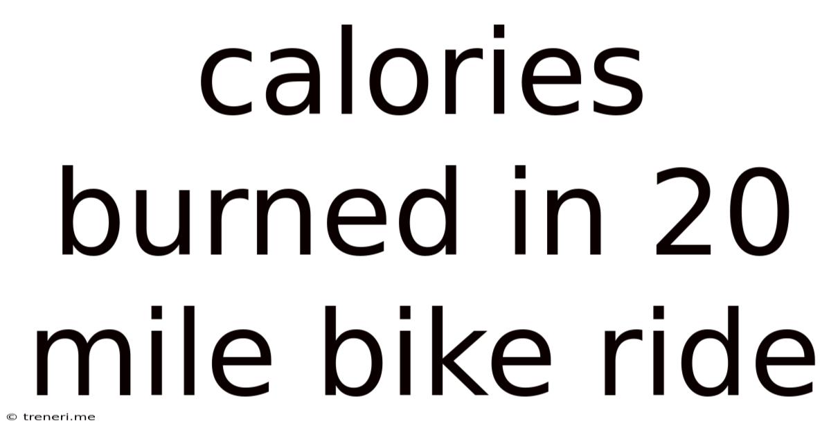 Calories Burned In 20 Mile Bike Ride