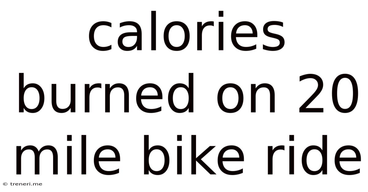 Calories Burned On 20 Mile Bike Ride