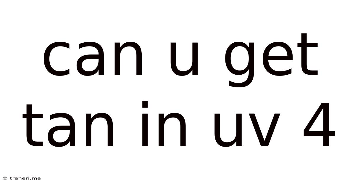 Can U Get Tan In Uv 4