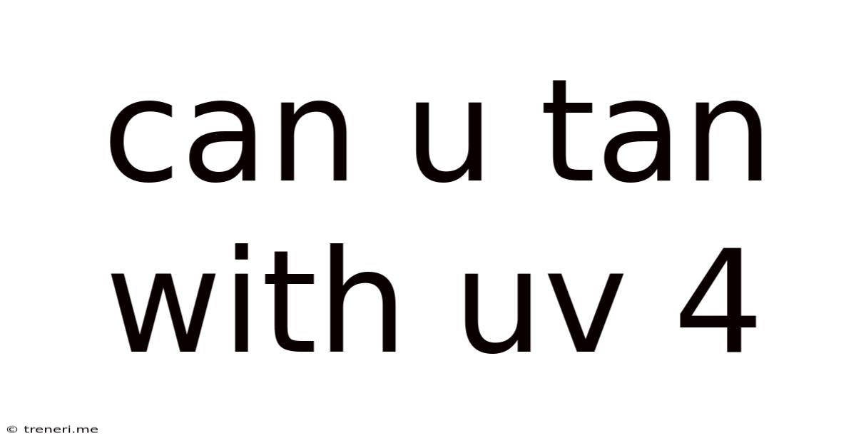 Can U Tan With Uv 4