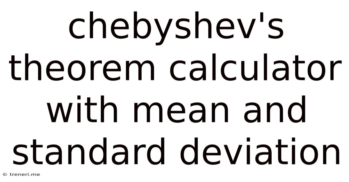 Chebyshev's Theorem Calculator With Mean And Standard Deviation