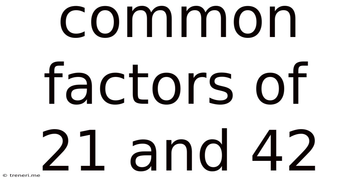 Common Factors Of 21 And 42