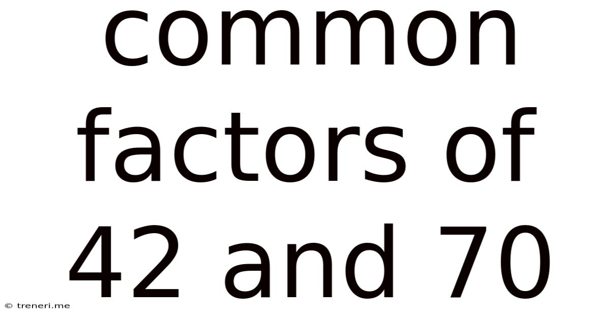 Common Factors Of 42 And 70