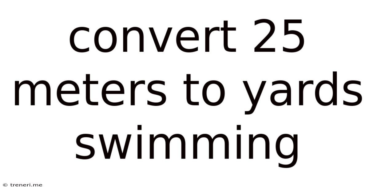 Convert 25 Meters To Yards Swimming