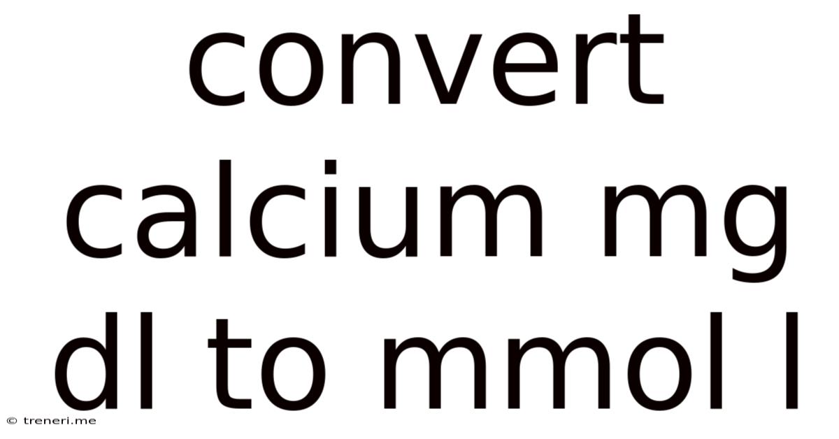 Convert Calcium Mg Dl To Mmol L