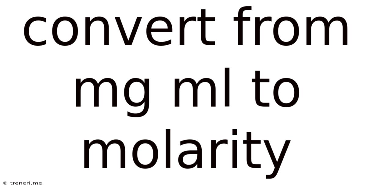 Convert From Mg Ml To Molarity
