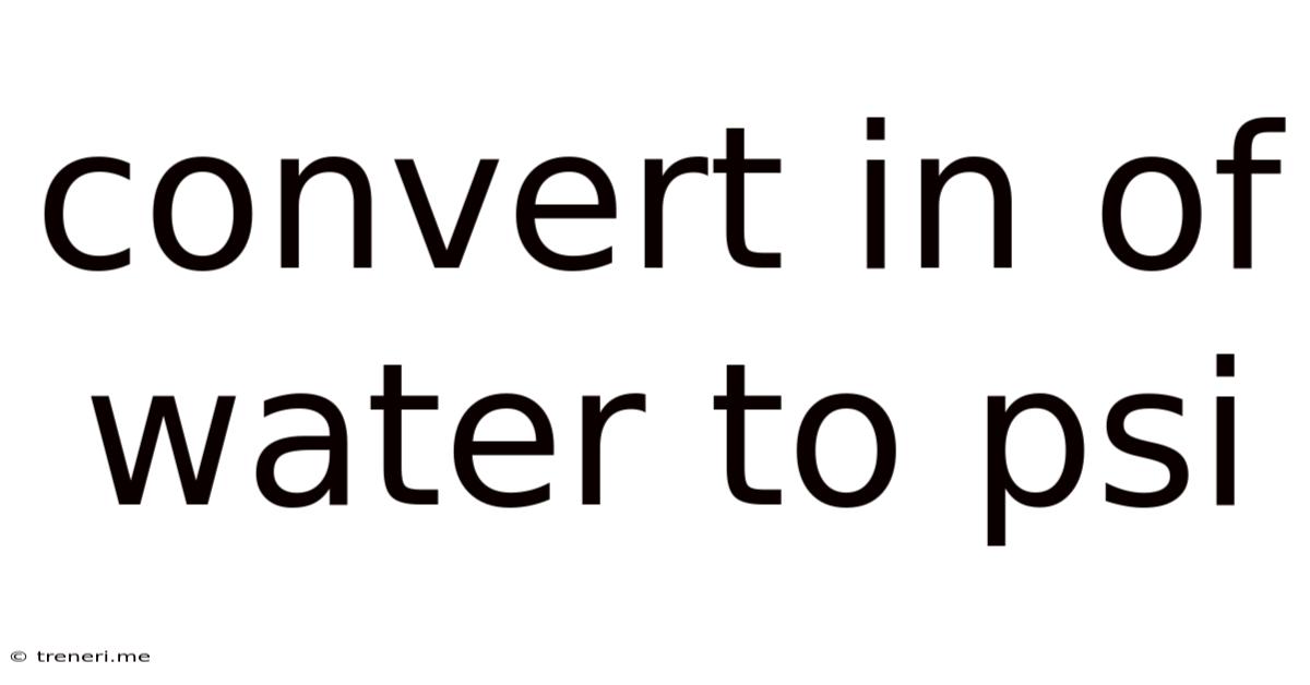 Convert In Of Water To Psi