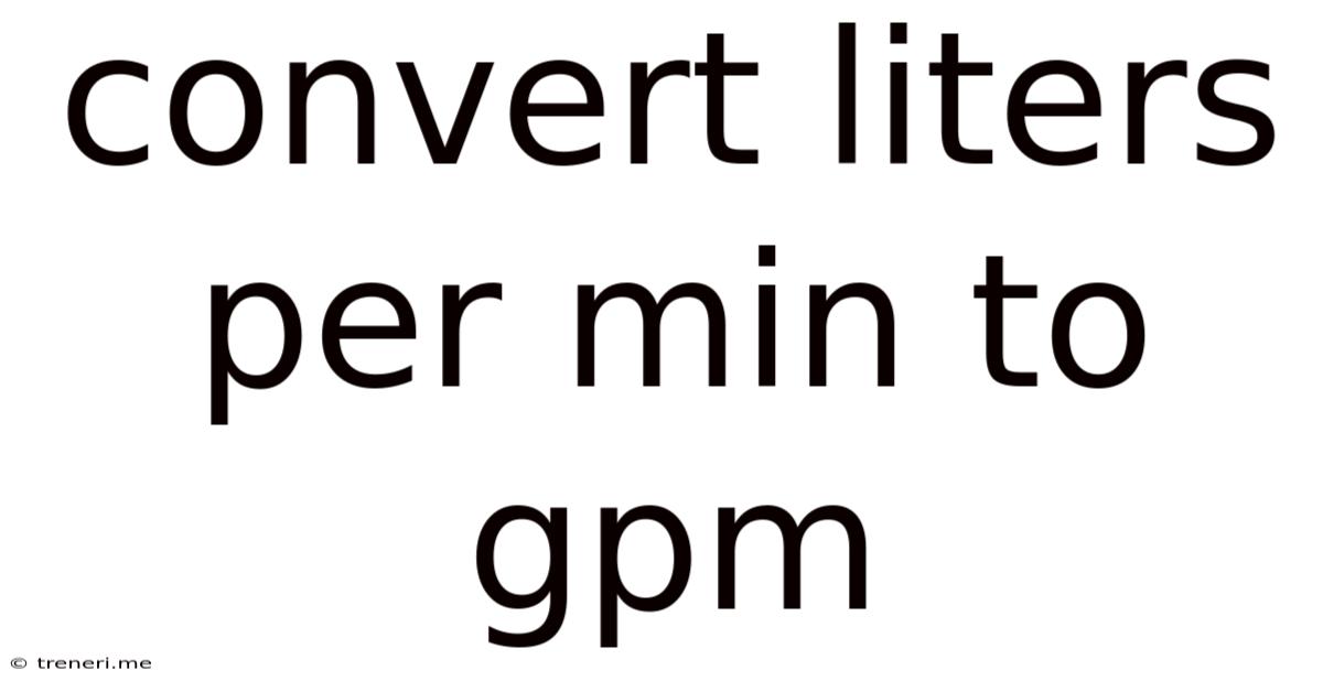 Convert Liters Per Min To Gpm