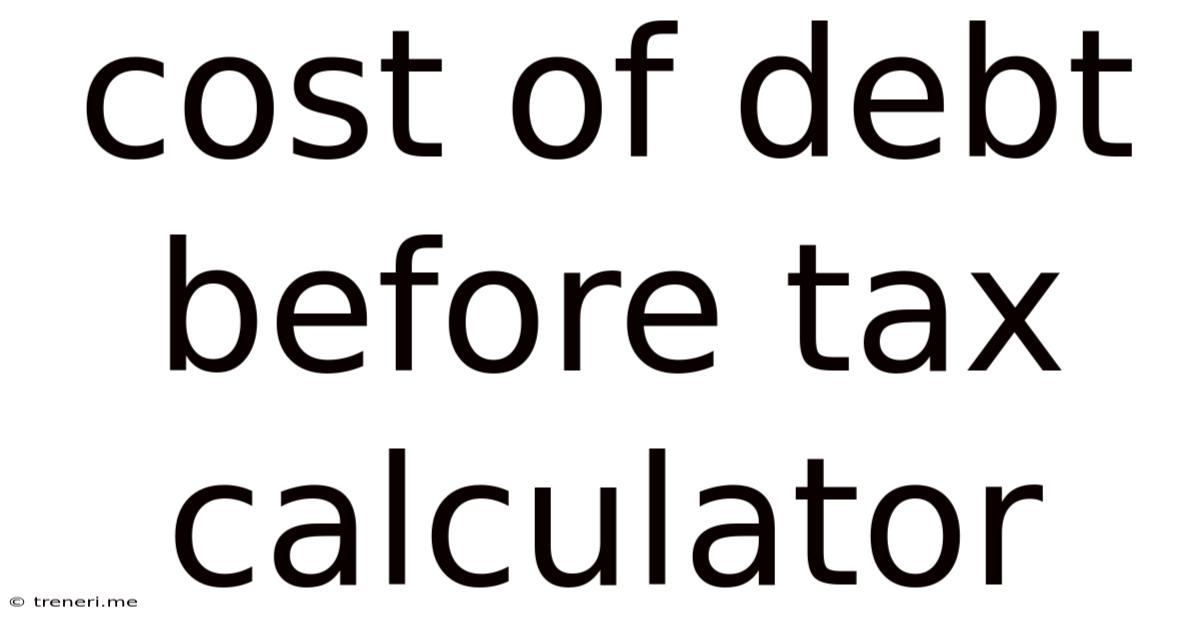 Cost Of Debt Before Tax Calculator