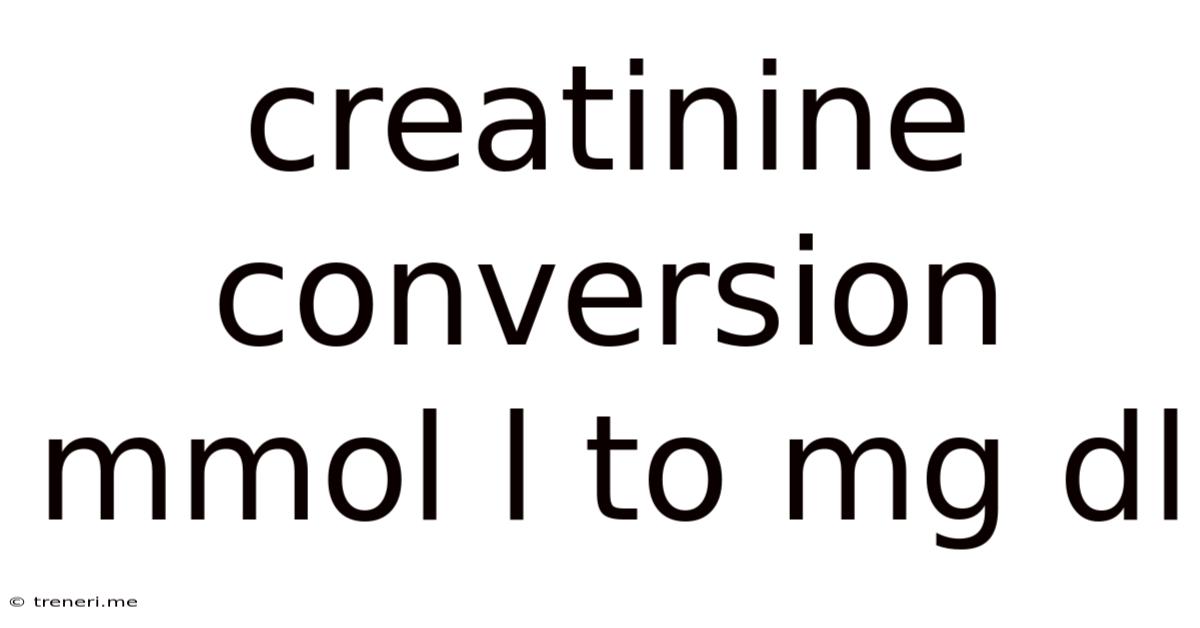 Creatinine Conversion Mmol L To Mg Dl