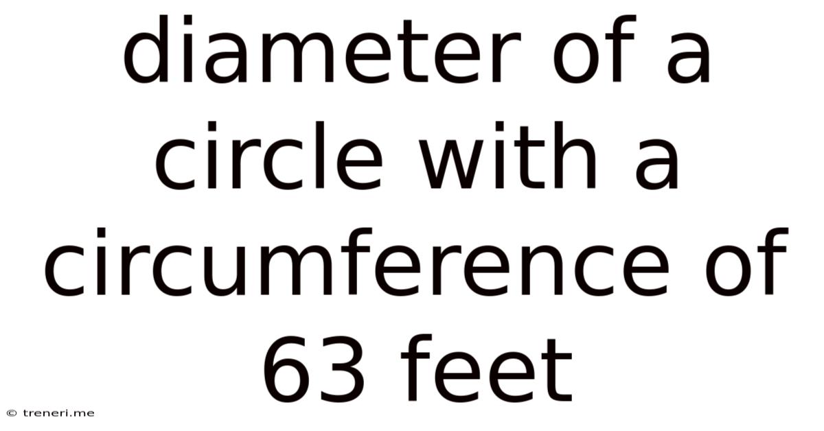 Diameter Of A Circle With A Circumference Of 63 Feet