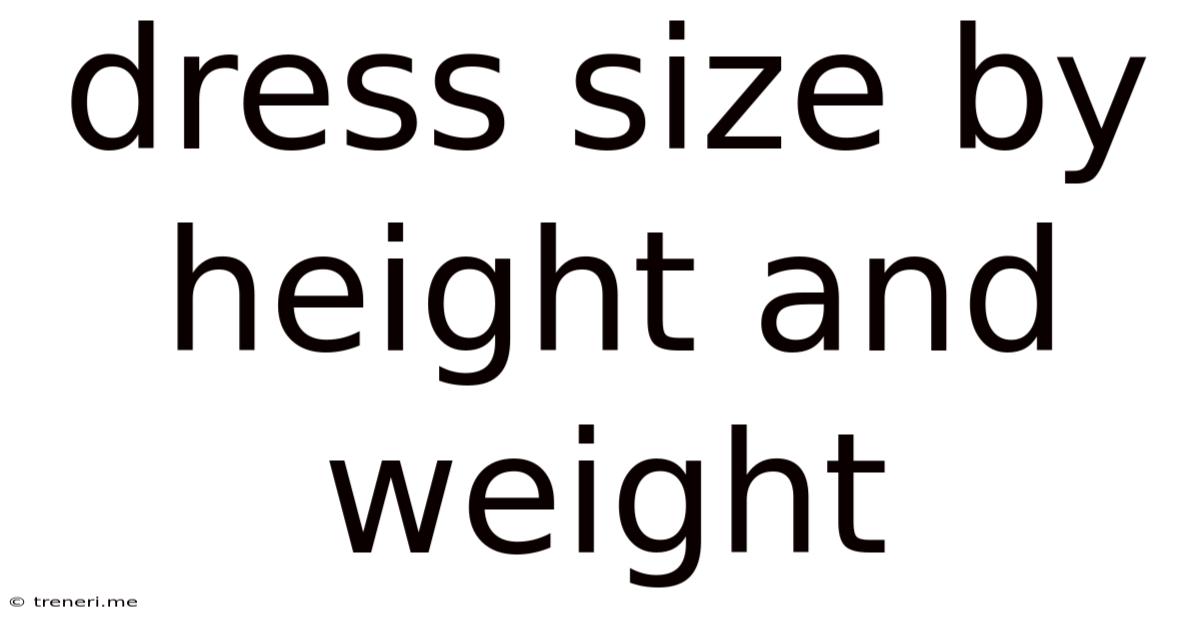 Dress Size By Height And Weight