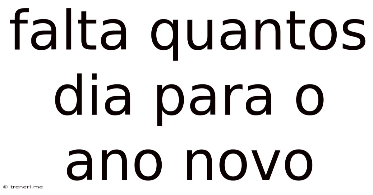 Falta Quantos Dia Para O Ano Novo