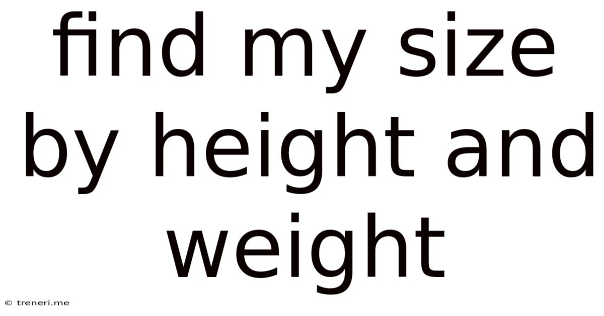 Find My Size By Height And Weight