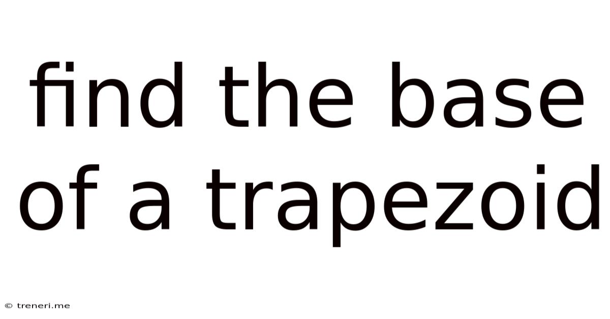 Find The Base Of A Trapezoid