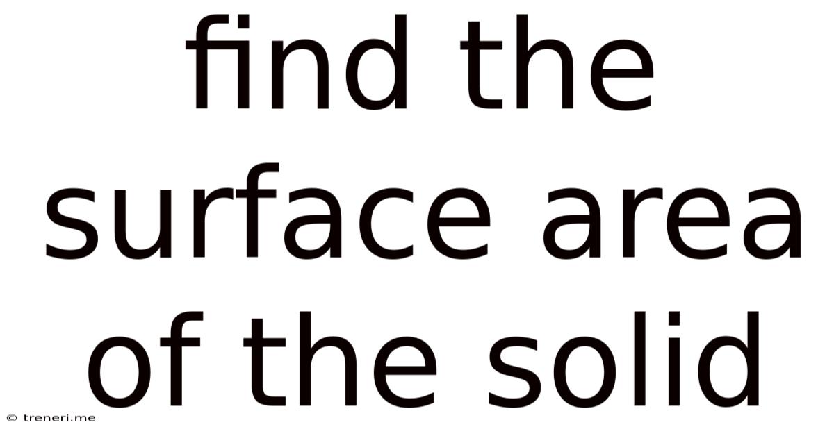 Find The Surface Area Of The Solid