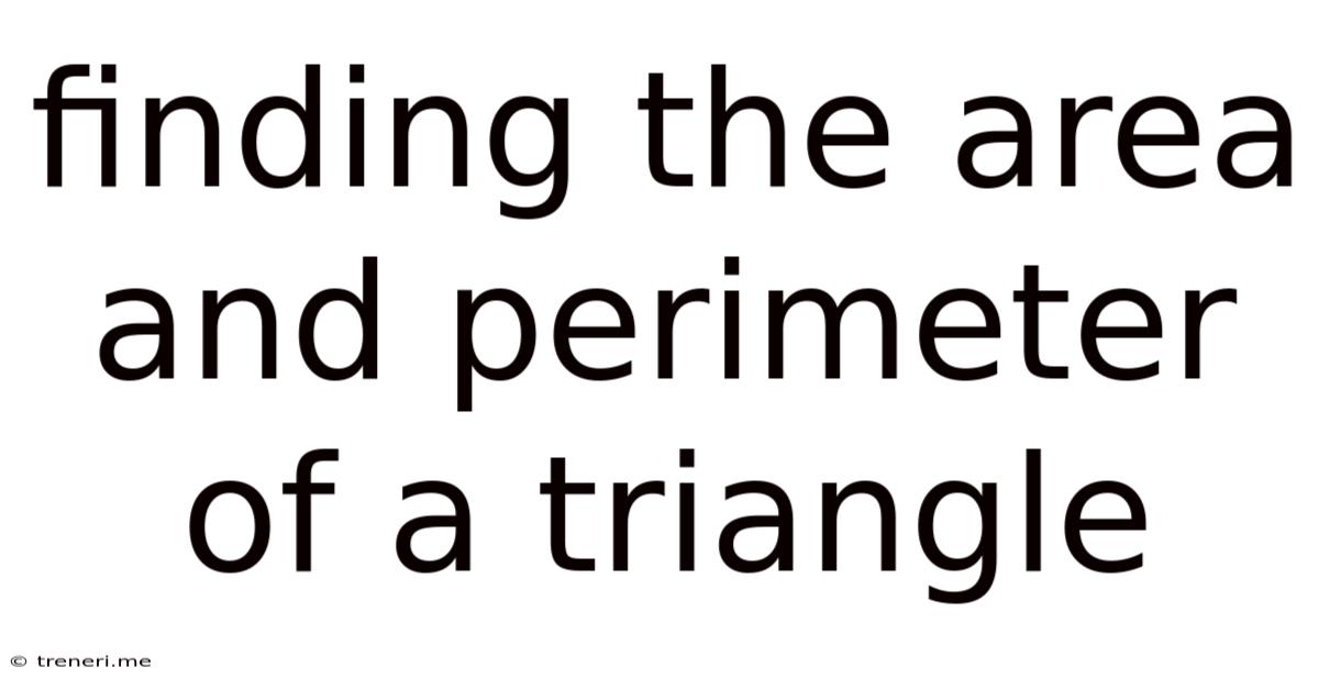Finding The Area And Perimeter Of A Triangle