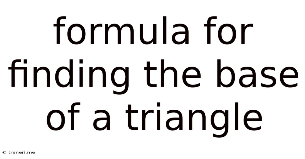 Formula For Finding The Base Of A Triangle