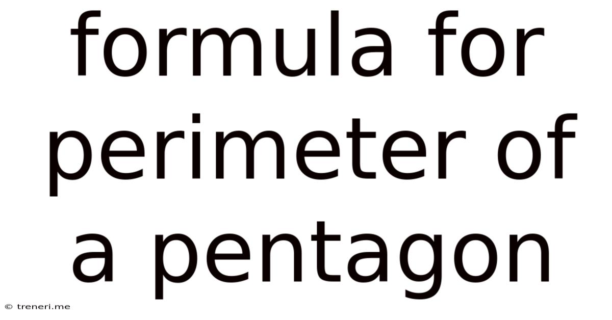 Formula For Perimeter Of A Pentagon