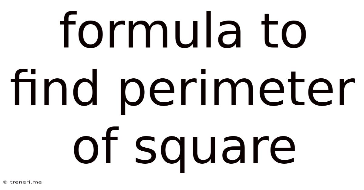 Formula To Find Perimeter Of Square
