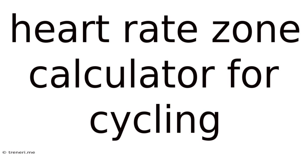 Heart Rate Zone Calculator For Cycling