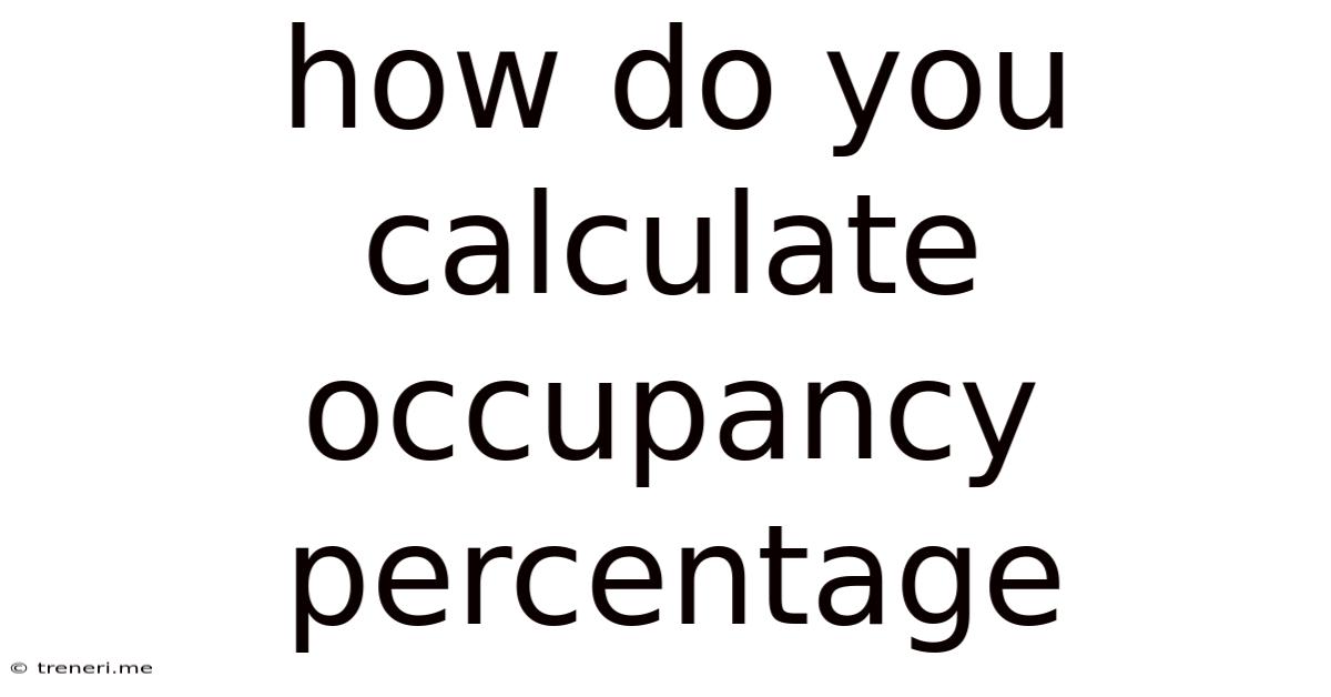 How Do You Calculate Occupancy Percentage
