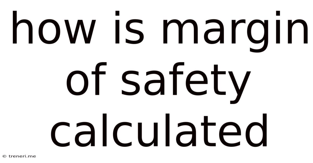 How Is Margin Of Safety Calculated