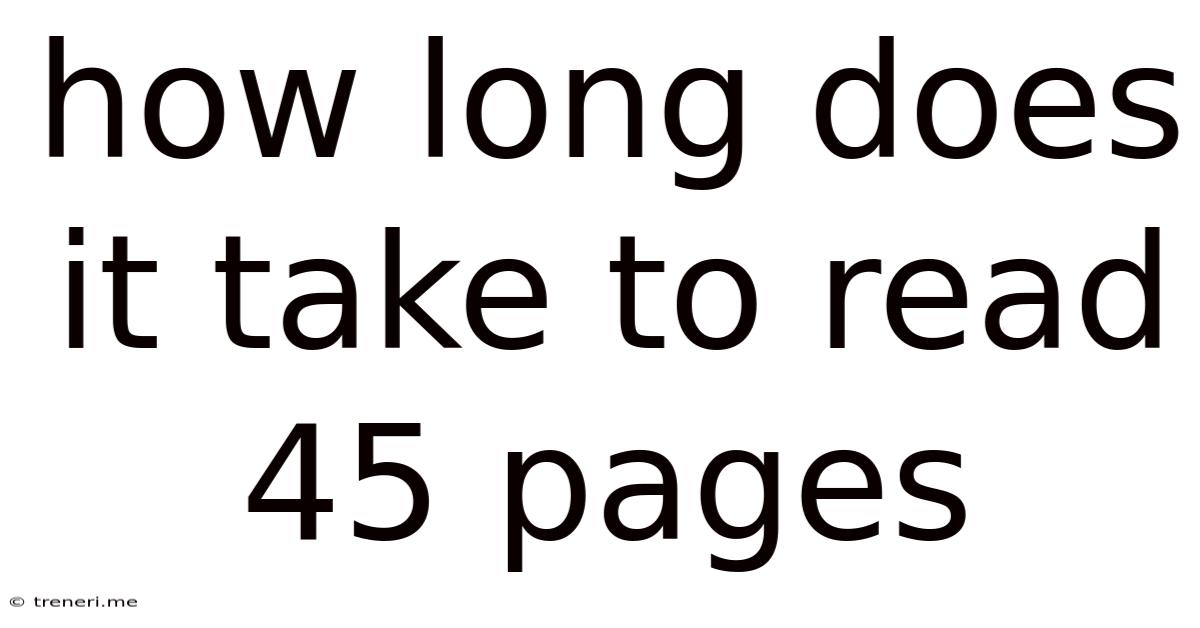 How Long Does It Take To Read 45 Pages