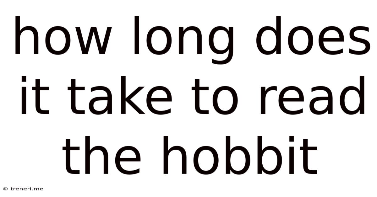 How Long Does It Take To Read The Hobbit