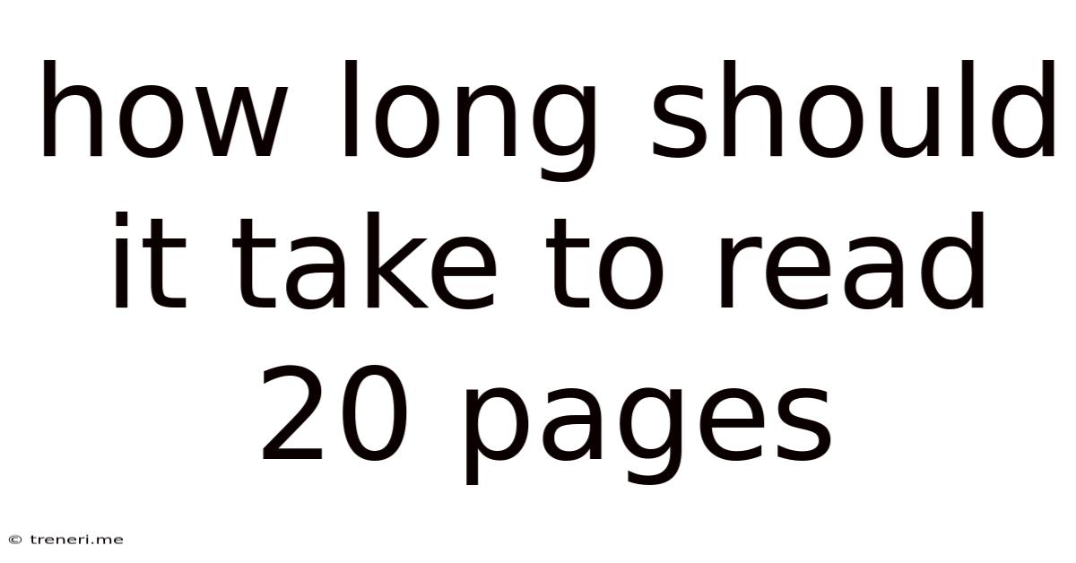 How Long Should It Take To Read 20 Pages