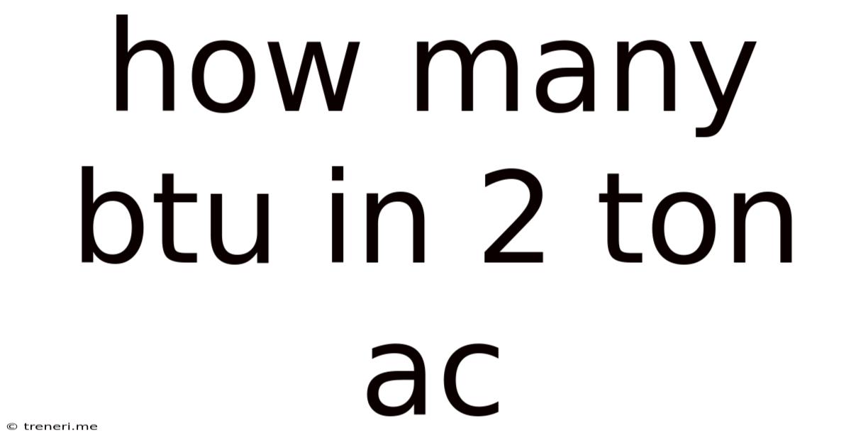 How Many Btu In 2 Ton Ac