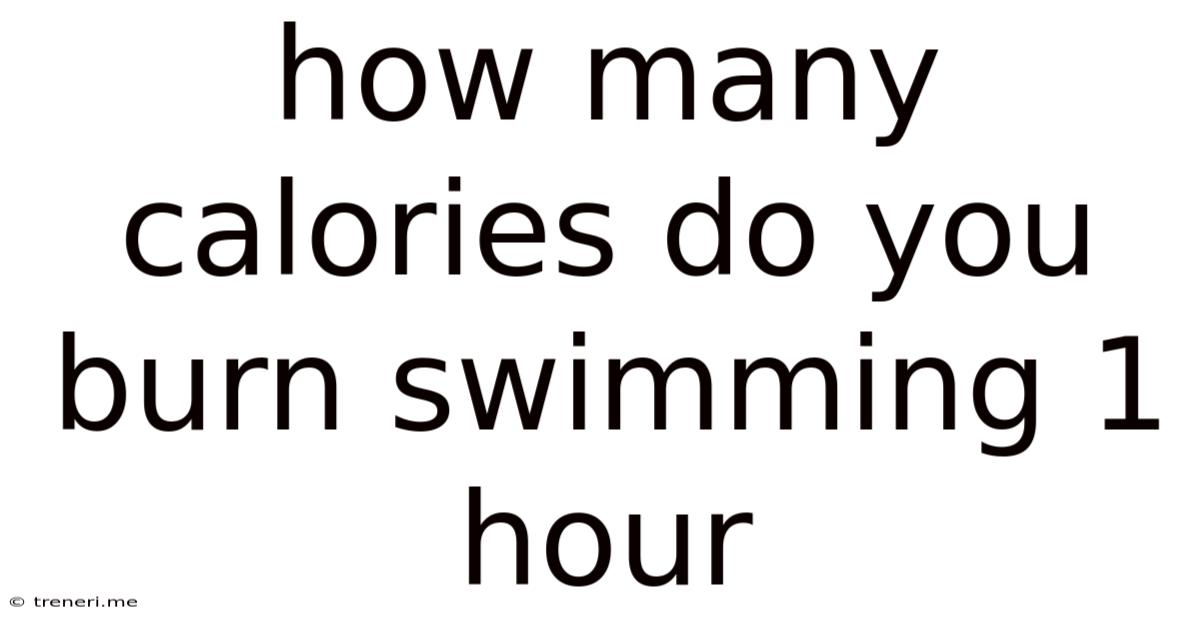 How Many Calories Do You Burn Swimming 1 Hour