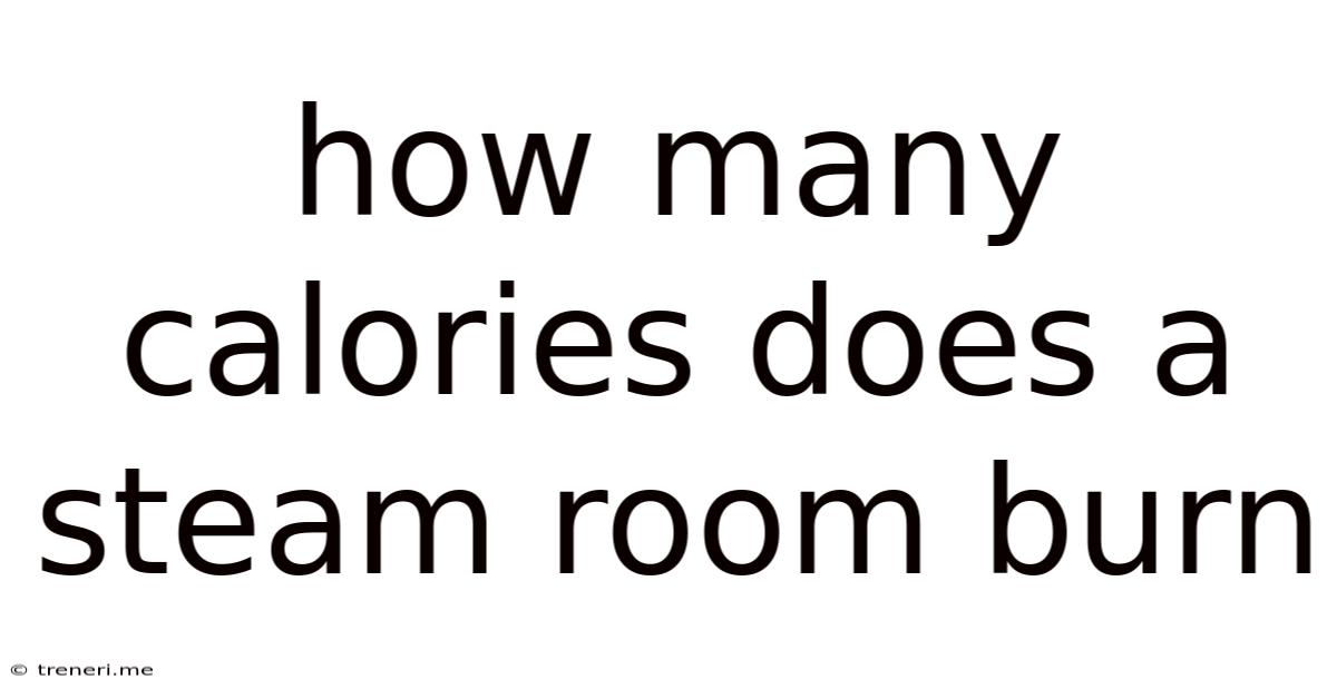 How Many Calories Does A Steam Room Burn