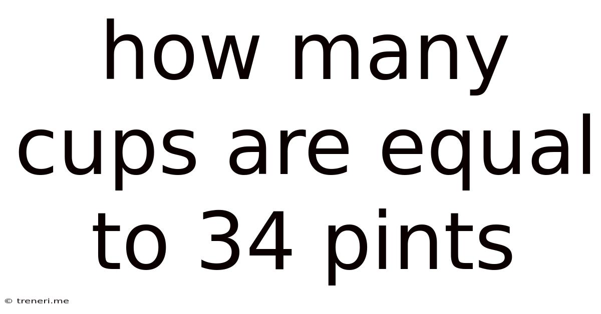 How Many Cups Are Equal To 34 Pints