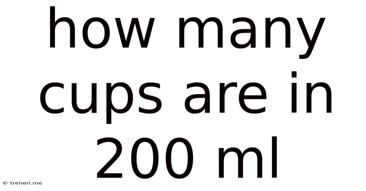 How Many Cups Are In 200 Ml