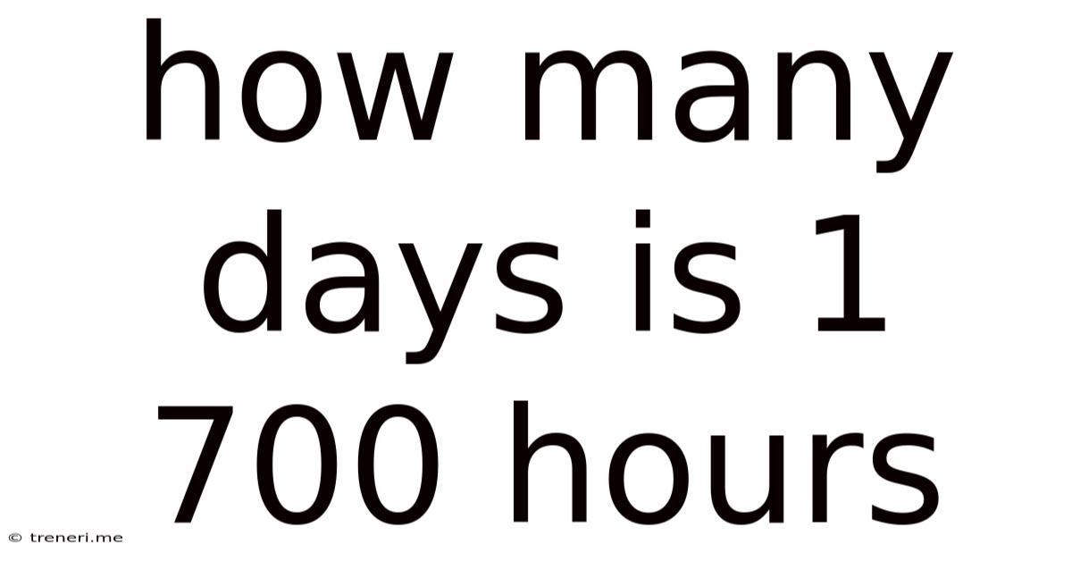 How Many Days Is 1 700 Hours