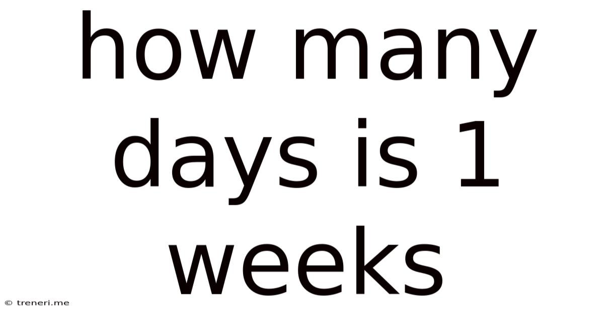 How Many Days Is 1 Weeks