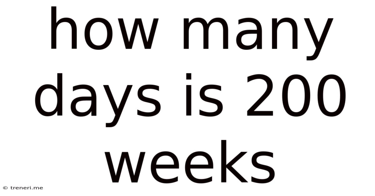 How Many Days Is 200 Weeks