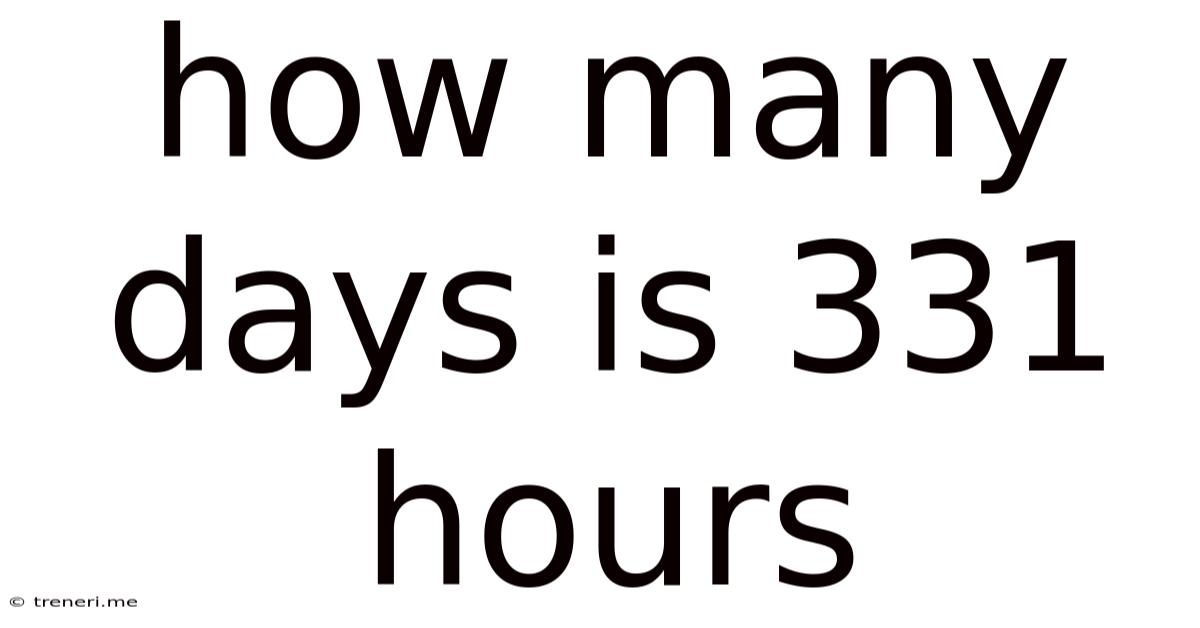 How Many Days Is 331 Hours