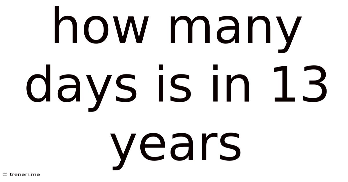 How Many Days Is In 13 Years