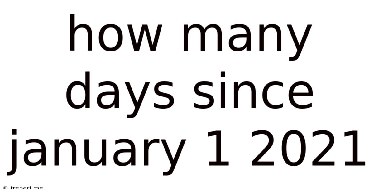 How Many Days Since January 1 2021