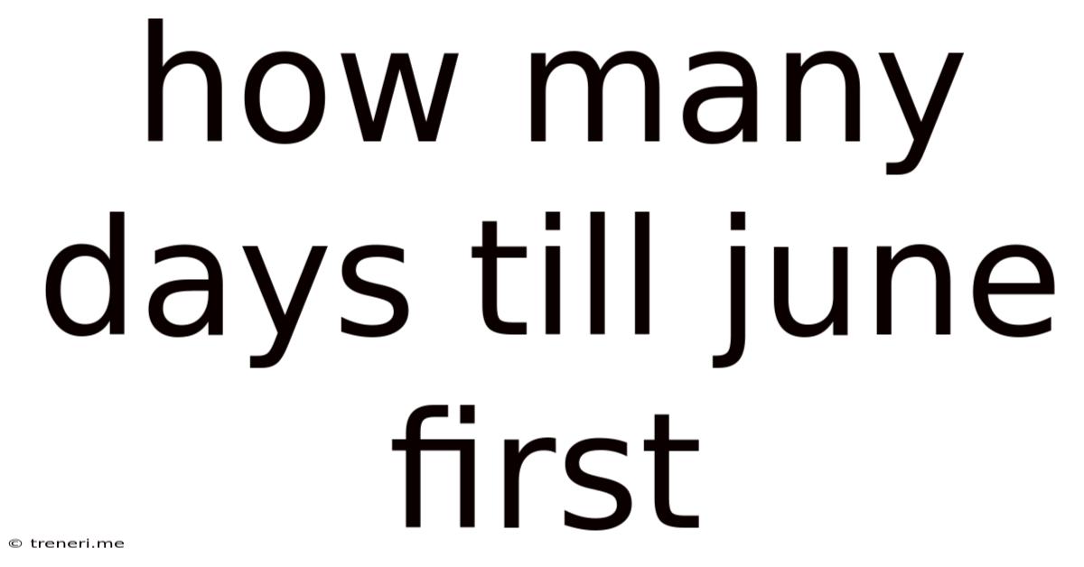 How Many Days Till June First
