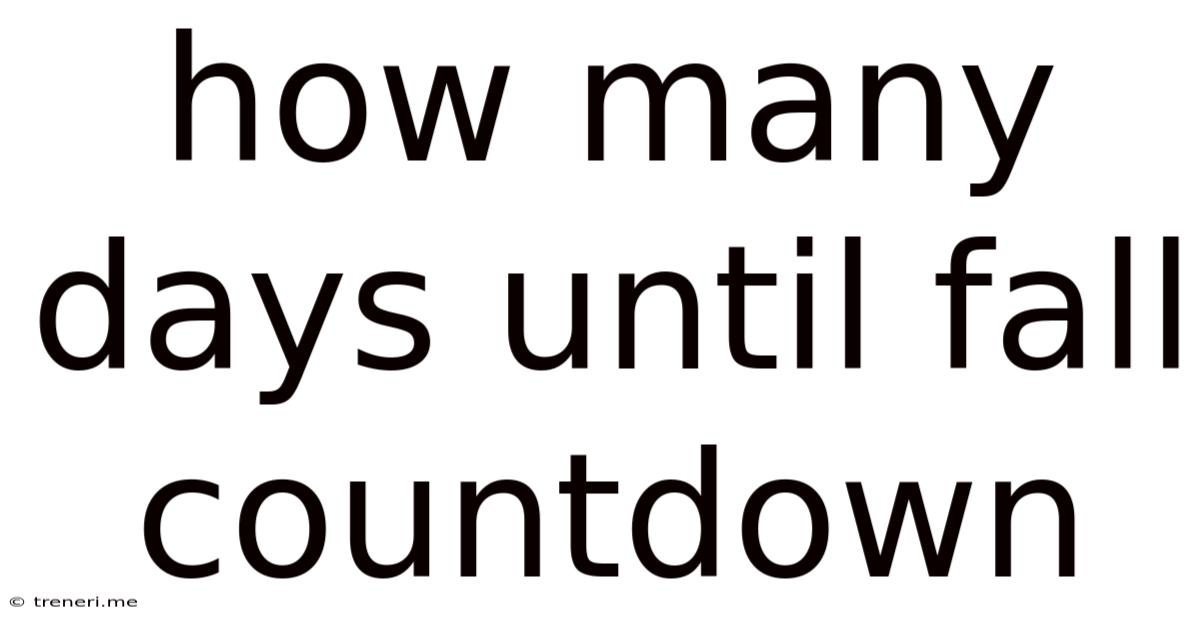 How Many Days Until Fall Countdown