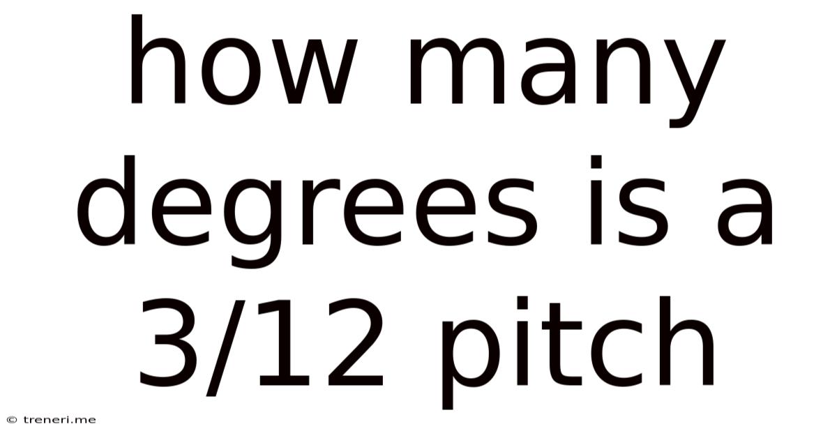 How Many Degrees Is A 3/12 Pitch