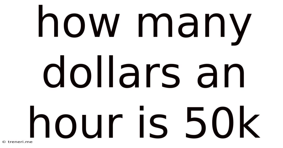 How Many Dollars An Hour Is 50k