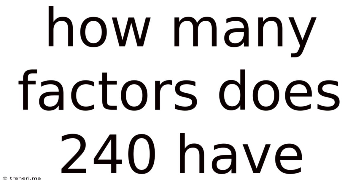 How Many Factors Does 240 Have