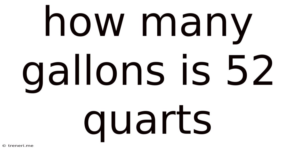 How Many Gallons Is 52 Quarts